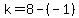 k=8-%28-1%29