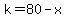 k=80-x