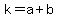 k=a%2Bb