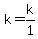 k=k%2F1