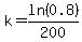 k=ln%280.8%29%2F200