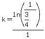 k=ln%281%2F%283%2F4%29%29%2F1
