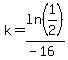 k=ln%281%2F2%29%2F%28-16%29
