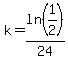 k=ln%281%2F2%29%2F24