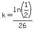 k=ln%281%2F2%29%2F26