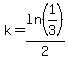 k=ln%281%2F3%29%2F2
