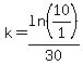 k=ln%2810%2F1%29%2F30