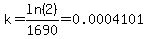 k=ln%282%29%2F1690=0.0004101