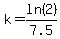 k=ln%282%29%2F7.5