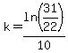 k=ln%2831%2F22%29%2F10