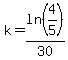 k=ln%284%2F5%29%2F30