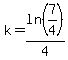 k=ln%287%2F4%29%2F4