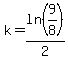 k=ln%289%2F8%29%2F2