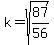 k=sqrt%2887%2F56%29