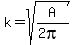 k=sqrt%28A%2F%282pi%29%29