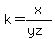 k=x%2F%28yz%29