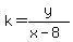 k=y%2F%28x-8%29