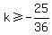 k%3E=-25%2F36