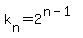 k%5Bn%5D+=+2%5E%28n-1%29