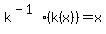 k%5E%28-1%29%28k%28x%29%29=x