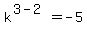 k%5E%283-2%29=-5