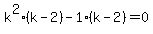 k%5E2%28k-2%29-1%28k-2%29=0