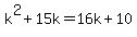 k%5E2%2B15k=16k%2B10