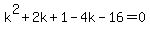 k%5E2%2B2k%2B1-4k-16=0