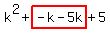 k%5E2%2Bhighlight%28-k-5k%29%2B5