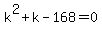 k%5E2%2Bk-168=0