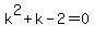 k%5E2%2Bk-2=0