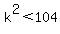 k%5E2%3C104