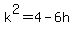 k%5E2=4-6h%29