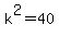 k%5E2=40