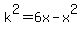 k%5E2=6x-x%5E2