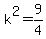 k%5E2=9%2F4