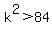 k%5E2%3E84