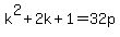 k%5E2+%2B+2+k+%2B+1=32p