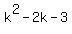 k%5E2+-+2k+-+3