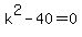 k%5E2-40=0