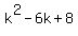 k%5E2-6k%2B8