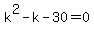 k%5E2-k-30=0