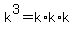 k%5E3=k%2Ak%2Ak
