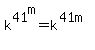 k%5E41%5Em=k%5E%2841m%29