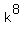 k%5E8