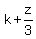 k+%2B+z%2F3