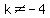 k+%3C%3E+-4