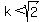 k+%3C+sqrt%282%29