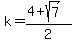 k+=+%284%2Bsqrt%287%29%29%2F2