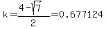 k+=+%284-sqrt%287%29%29%2F2+=+0.677124
